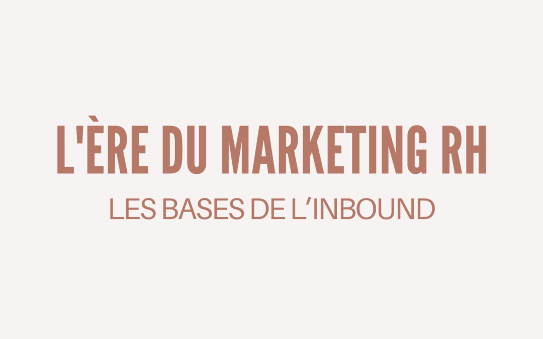 #82 – 5 notions d’Inbound Recrutement 🥸